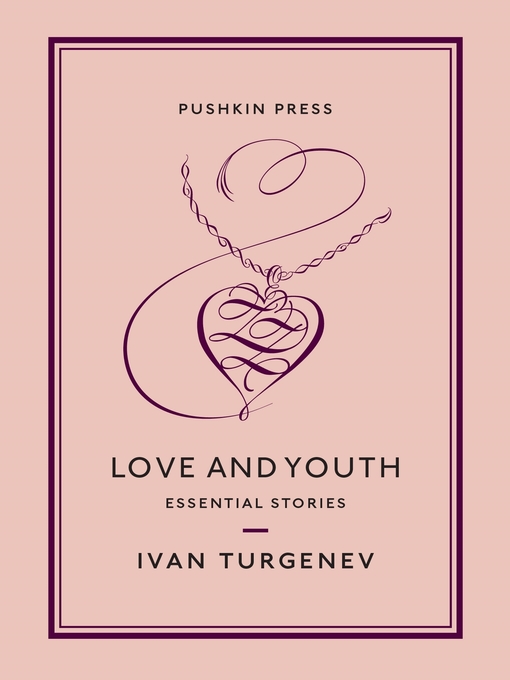 Title details for Love and Youth by Ivan Turgenev - Available
